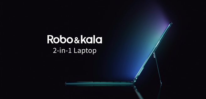 Robo&Kala推出二合一笔记本电脑，推动计算机行业革新